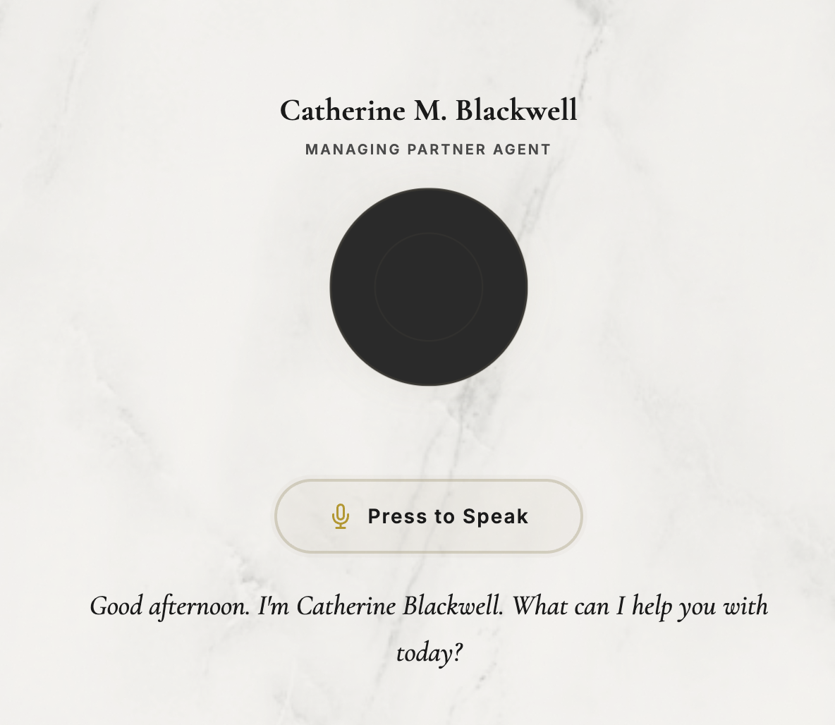 Voice Dispatch: Catherine M. Blackwell, Managing Partner Agent, with Press to Speak button on marble background.